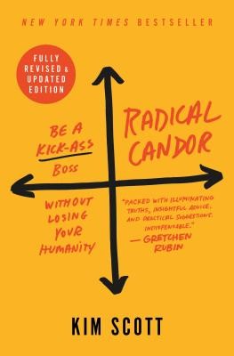 Kim Malone Scott: Radical Candor (Paperback, 2019, St. Martin's Press)