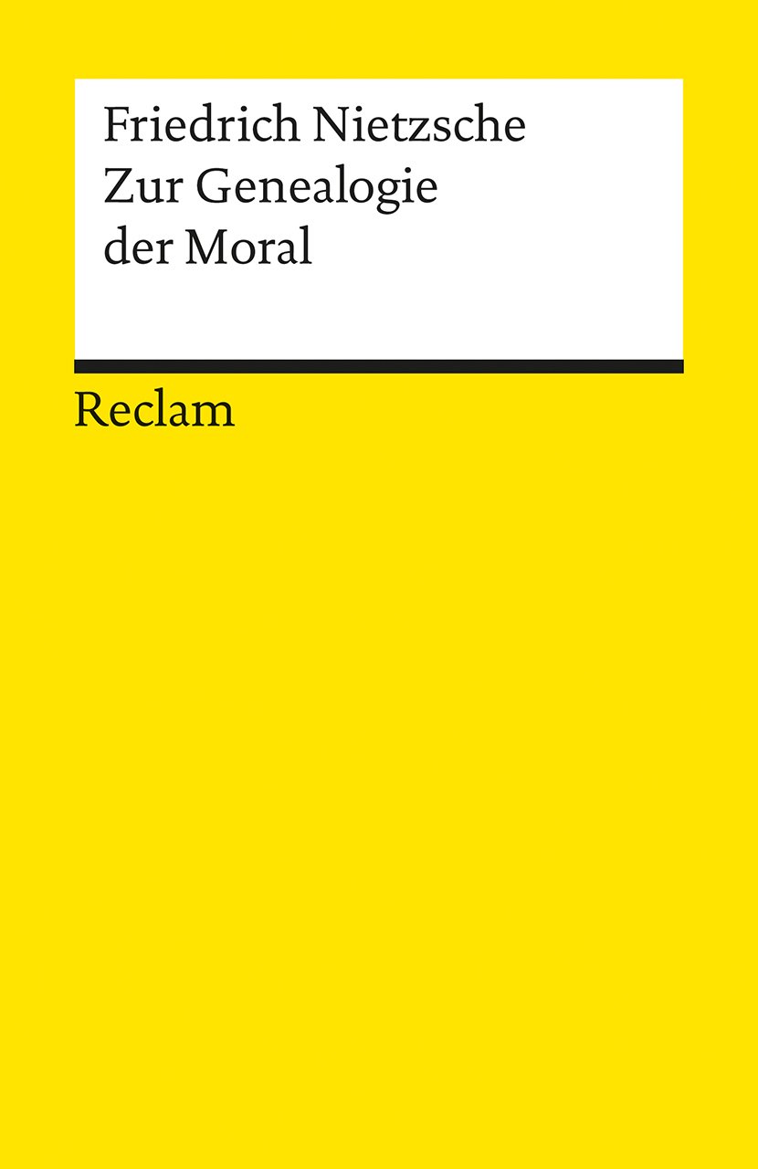 Friedrich Nietzsche: Zur Genealogie der Moral. (German language, 1988, Philipp Reclam Jun.)