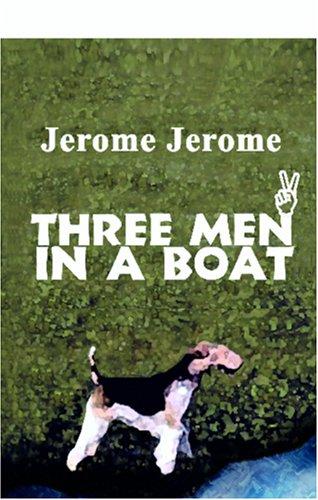 Jerome K. Jerome: Three Men in a Boat (Paperback, 2000, Adamant Media Corporation)