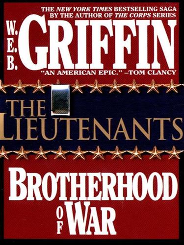 William E. Butterworth (W.E.B.) Griffin: The Lieutenants (EBook, 2008, Penguin Group USA, Inc.)