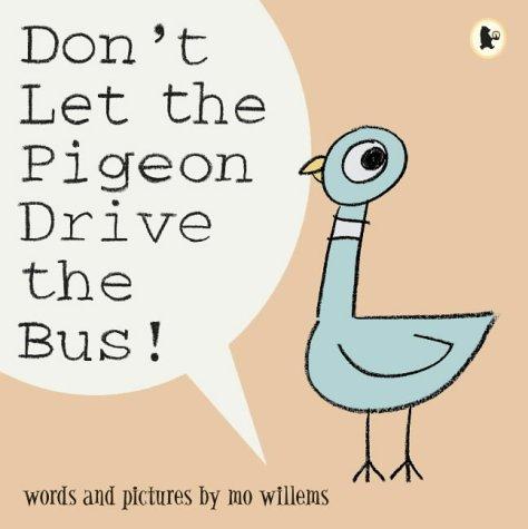 Mo; b290 Willems: Don't Let the Pigeon Drive the Bus! (Paperback, 2004, Scholastic)
