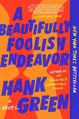 Hank Green: A Beautifully Foolish Endeavor (Paperback, Dutton)