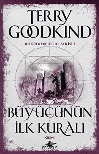 Terry Goodkind: Büyücünün Ilk Kurali - Kisim 1 (Paperback, 2016, Pegasus)