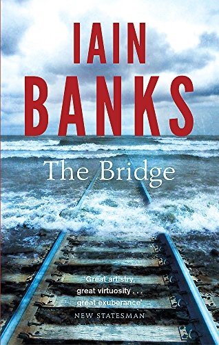 Iain M. Banks: The Bridge (Paperback, 2013, Abacus)