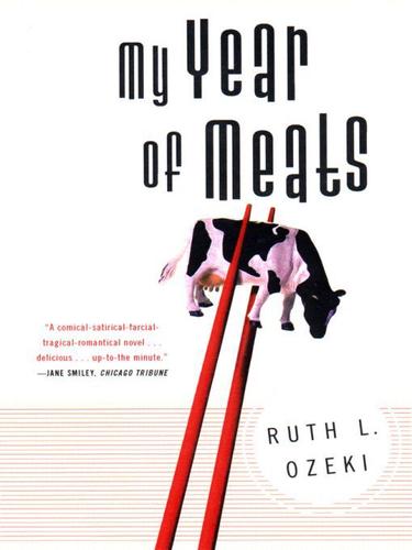 Ruth Ozeki: My Year of Meats (EBook, 2009, Penguin USA, Inc.)