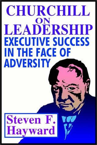 Steven F. Hayward: Churchill On Leadership (AudiobookFormat, 1998, Books on Tape, Inc.)