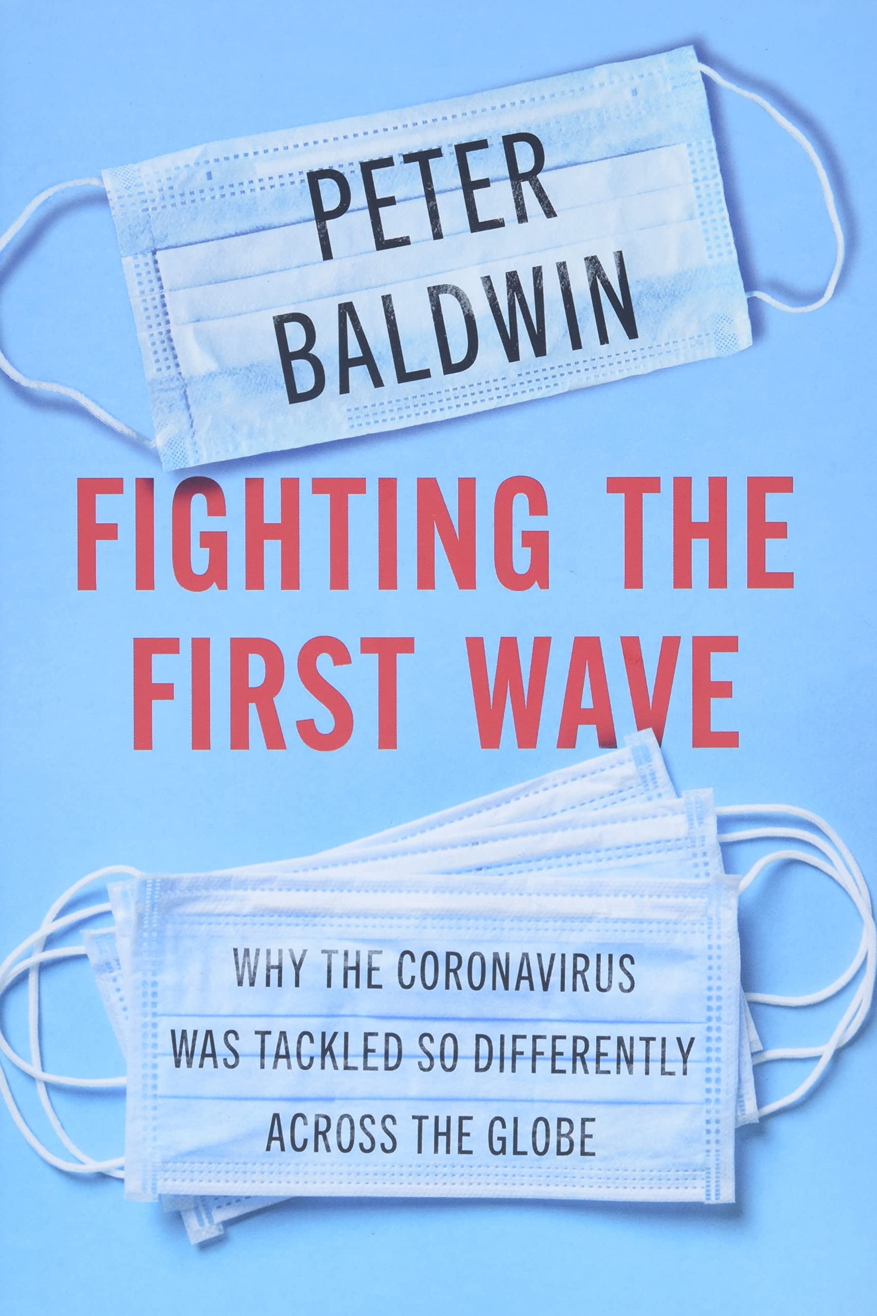 Peter Baldwin: Fighting the First Wave (2021, Cambridge University Press)