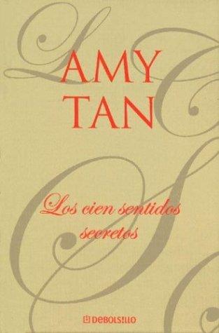 Amy Tan: Los Cien Sentidos Secretos (Hardcover, Spanish language, Debols!llo)