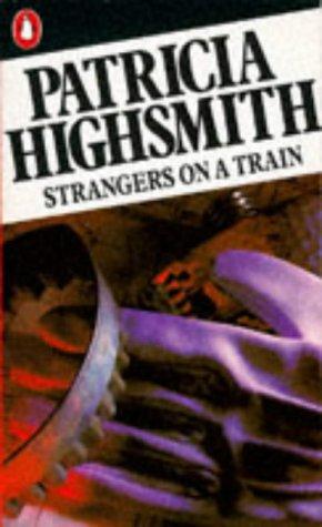 Patricia Highsmith: Strangers on a Train (Penguin Crime Fiction) (1979, Penguin (Non-Classics))