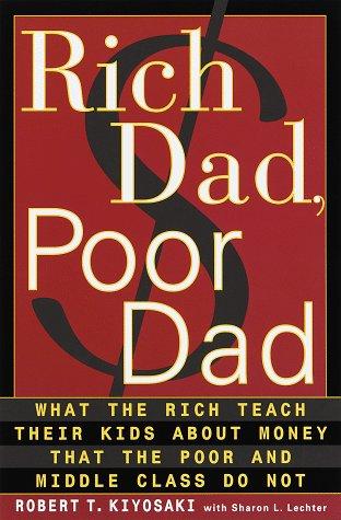 Robert T. Kiyosaki: Rich dad, poor dad (1999, Doubleday)