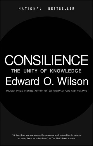 Edward Osborne Wilson: Consilience (Paperback, 1998, Vintage Books)