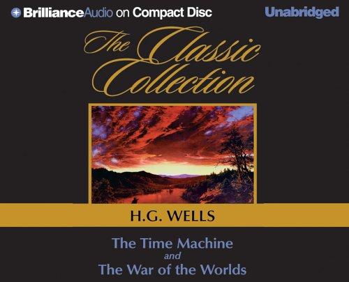 H. G. Wells: Time Machine & The War of the Worlds (AudiobookFormat, 2005, Brilliance Audio)