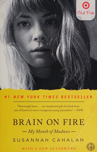 Susannah Cahalan: Brain on fire (2012, Free Press)