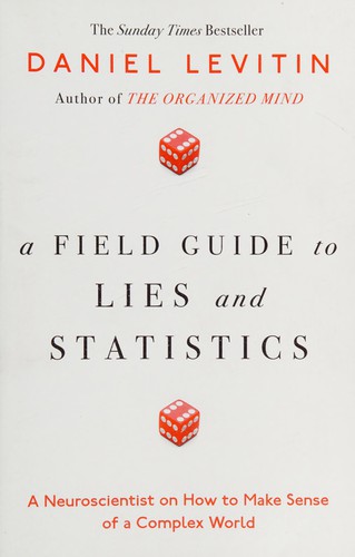 Daniel J. Levitin: Field Guide to Lies (2017, Penguin Books, Limited)