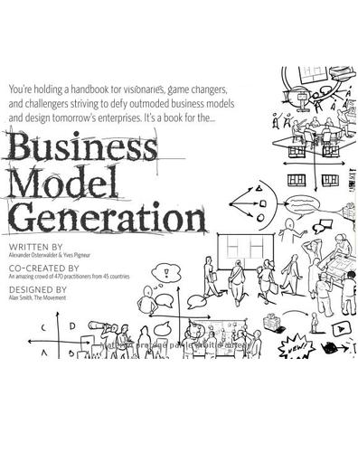 Alexander Osterwalder, Yves Pigneur: Business Model Generation (2010, OSF)
