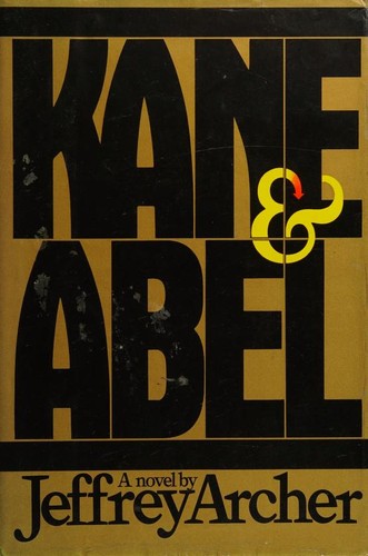 Jeffrey Archer: Kane & Abel (Hardcover, 1980, Simon and Schuster)