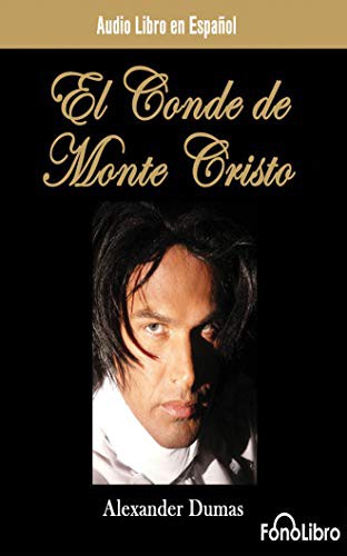 Alexandre Dumas, Luis José Santander: El Conde de Monte Cristo (AudiobookFormat, 2018, FonoLibro on Brilliance Audio, Fonolibro on Brilliance Audio)