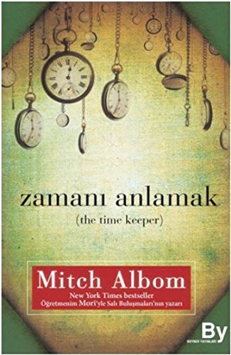 Mitch Albom: Zamani Anlamak (Paperback, 2013, Boyner Yayýnlarý)