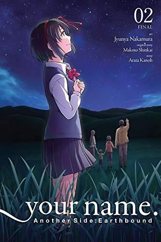 Makoto Shinkai (新津誠), Arata Kanoh: Your name. Another side. Earthbound. 02 (Paperback, 2019, Yen Press)