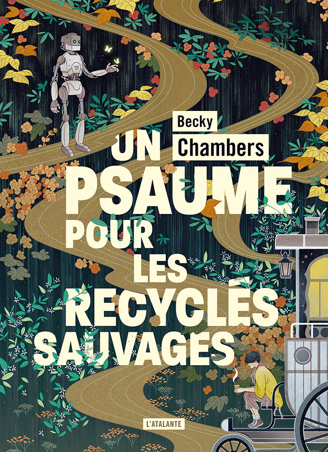 Becky Chambers: Un psaume pour les recyclés sauvages (Paperback, Français language, 2022, L'Atalante)