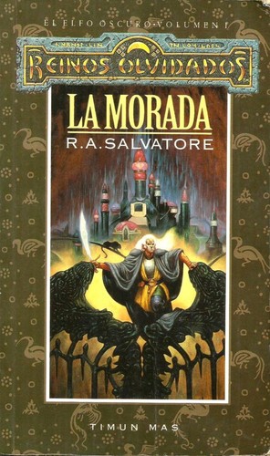 R. A. Salvatore: La Morada (Paperback, Spanish language, 2005, Timun Mas)