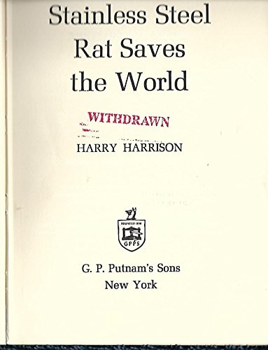 Harry Harrison: The Stainless Steel Rat Saves the World (1972, Putnam)