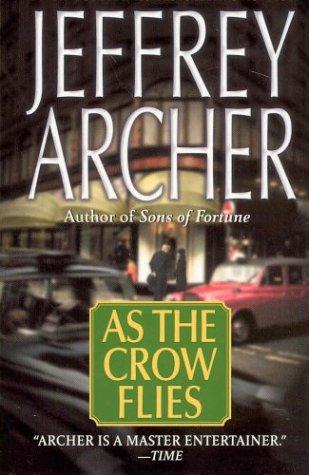 Jeffrey Archer: As the Crow Flies (Paperback, 2004, St. Martin's Paperbacks)