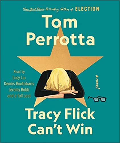 Full Cast, Dennis Boutsikaris, Lucy Liu, Ali Andre Ali, Tom Perrotta, Jeremy Bobb, Ramona Young, Pete Simonelli: Tracy Flick Can't Win (AudiobookFormat, 2022, Simon & Schuster Audio)