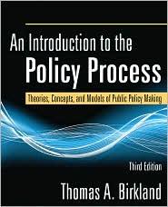 Thomas A. Birkland: An introduction to the policy process (2010, M.E. Sharpe)