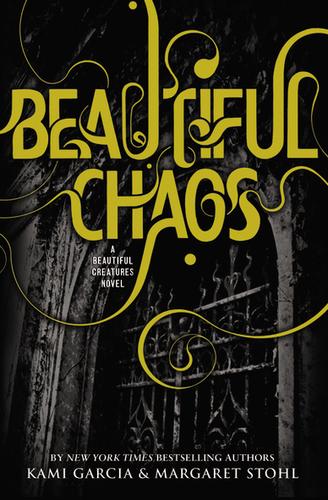 Kami Garcia, Margaret Stohl: Beautiful Chaos (2011, Hachette)
