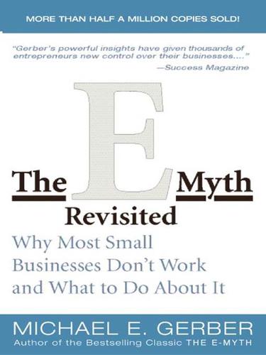 Michael E. Gerber: The E-Myth Revisited (EBook, 2007, HarperCollins)