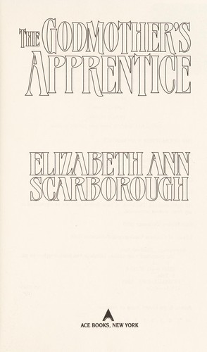 Elizabeth Ann Scarborough: The godmother's apprentice (1995, Ace Books)