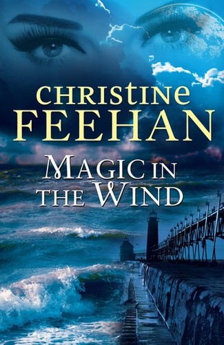 Christine Feehan: Magic in the Wind (Drake Sisters, Book 1) (2005, Berkley)