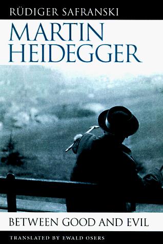 Rüdiger Safranski: Martin Heidegger (Hardcover, 1998, Harvard University Press)