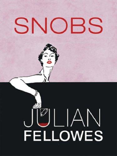 Julian Fellowes: Snobs (AudiobookFormat, Orion (an Imprint of The Orion Publishing Group Ltd ))