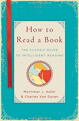 Mortimer J. Adler, Charles Van Doren: How to Read a Book (Hardcover, 2014, Touchstone)