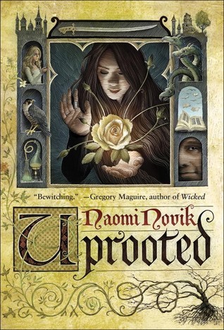 Naomi Novik: Uprooted (EBook, 2015, Del Ray)