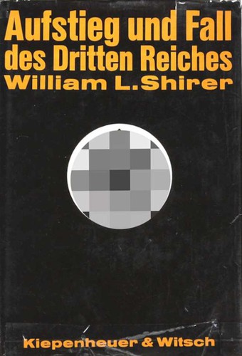 William L. Shirer: Aufstieg und Fall des Dritten Reiches (Hardcover, German language, 1961, Kiepenheuer & Witsch)