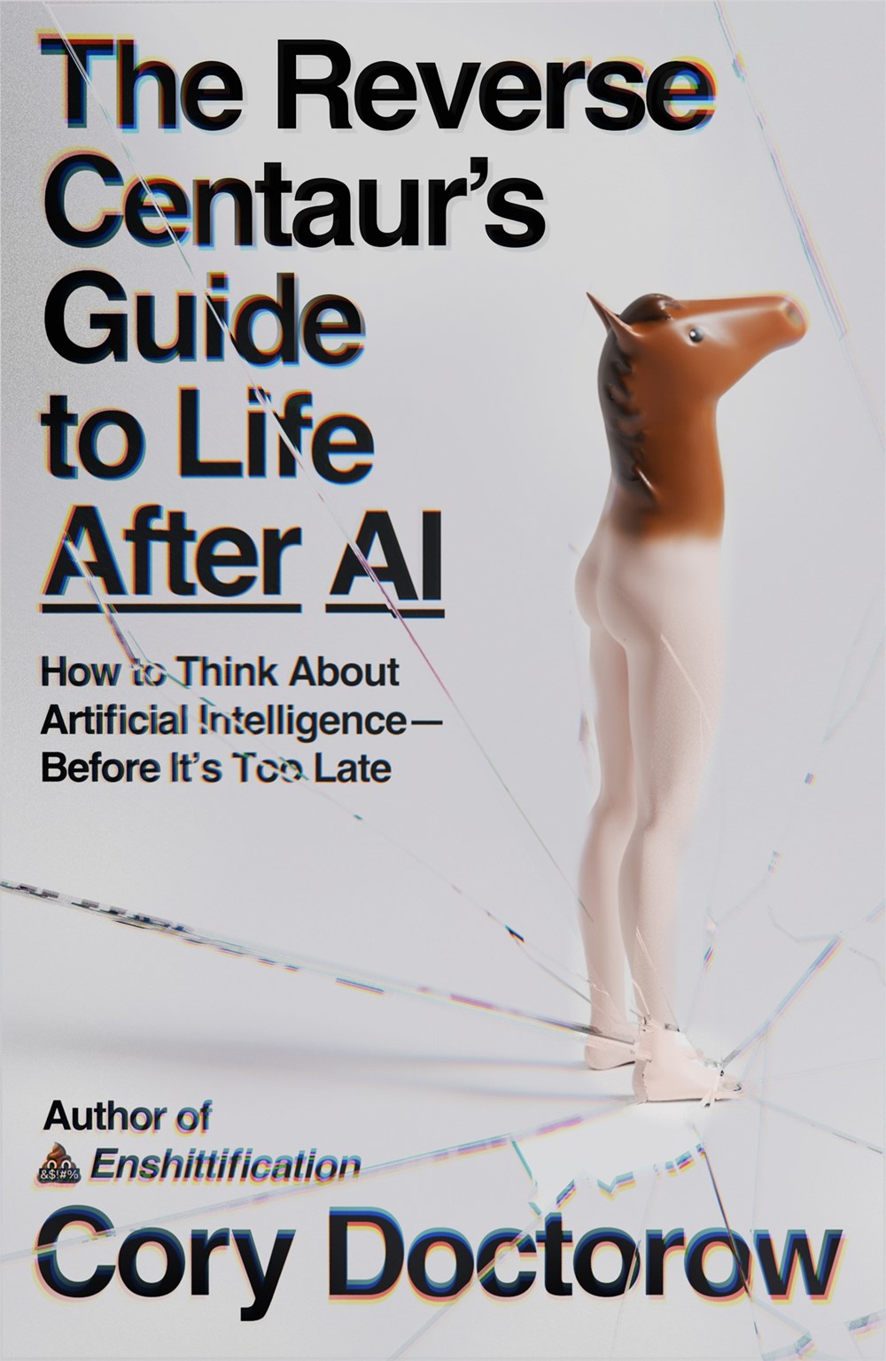 Cory Doctorow: The Reverse Centaur's Guide to Life After AI (EBook, english language, 2026, Farrar, Straus and Giroux)