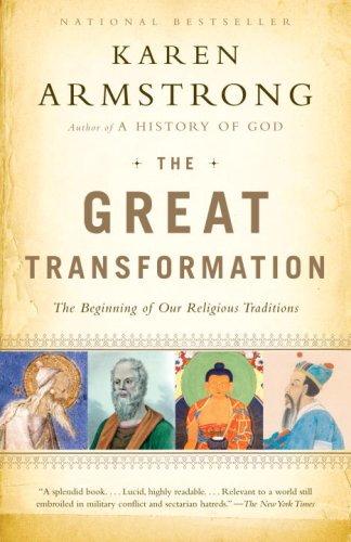 Karen Armstrong: The great transformation (2007, Anchor Books)