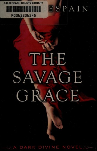 Bree Despain: The Savage Grace (2012, Egmont USA)