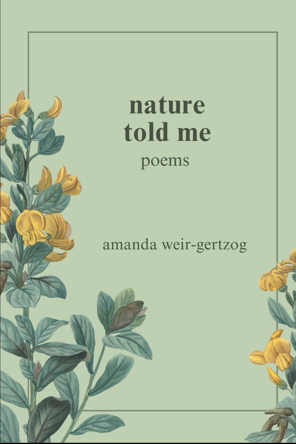 Amanda Weir-Gertzog: Nature Told Me (2023, Pencil & Penned)