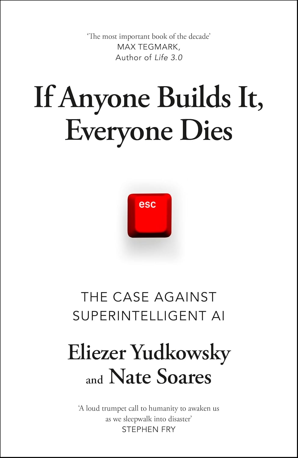 Nate Soares, Eliezer Yudkowsky: If Anyone Builds It, Everyone Dies (2025, Bodley Head)