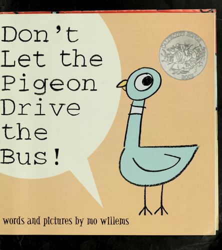 Mo Willems: Don't let the pigeon drive the bus (2004, Scholastic)
