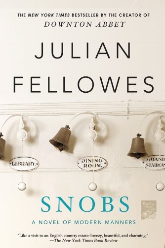 Julian Fellowes: Snobs (EBook, St. Martin's Press)