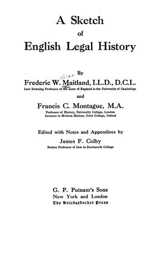 Frederic William Maitland: A sketch of English legal history (1915, Putnam)