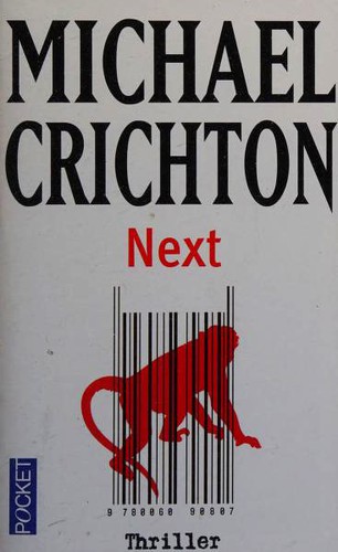 Michael Crichton, Erik Singer: Next (Paperback, French language, 2009, Robert Laffont, POCKET, Pocket)