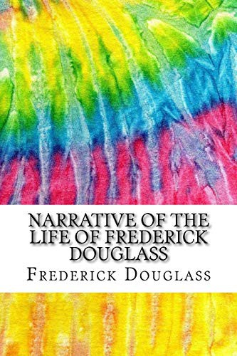 Frederick Douglass: Narrative of the Life of Frederick Douglass (2015, CreateSpace Independent Publishing Platform)