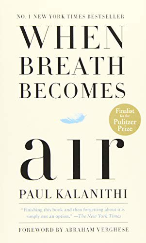 Abraham Verghese, Paul Kalanithi: When Breath Becomes Air (Paperback, 2019, Random House LCC US)