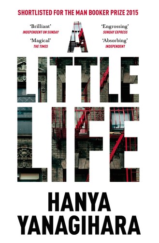 Hanya Yanagihara, Oliver Wyman, Koen Tachelet, Ivo van Hove: A Little Life (Paperback, 2016, Picador)
